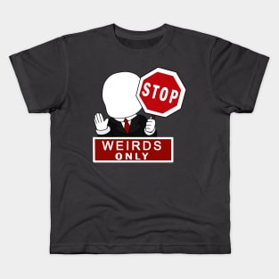 creepypasta weirds only Kids T-Shirt